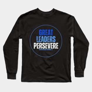 Inspirational Leadership Quote Long Sleeve T-Shirt